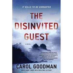 The Disinvited Guest -- Carol Goodman